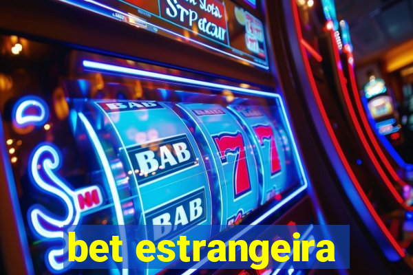 bet estrangeira